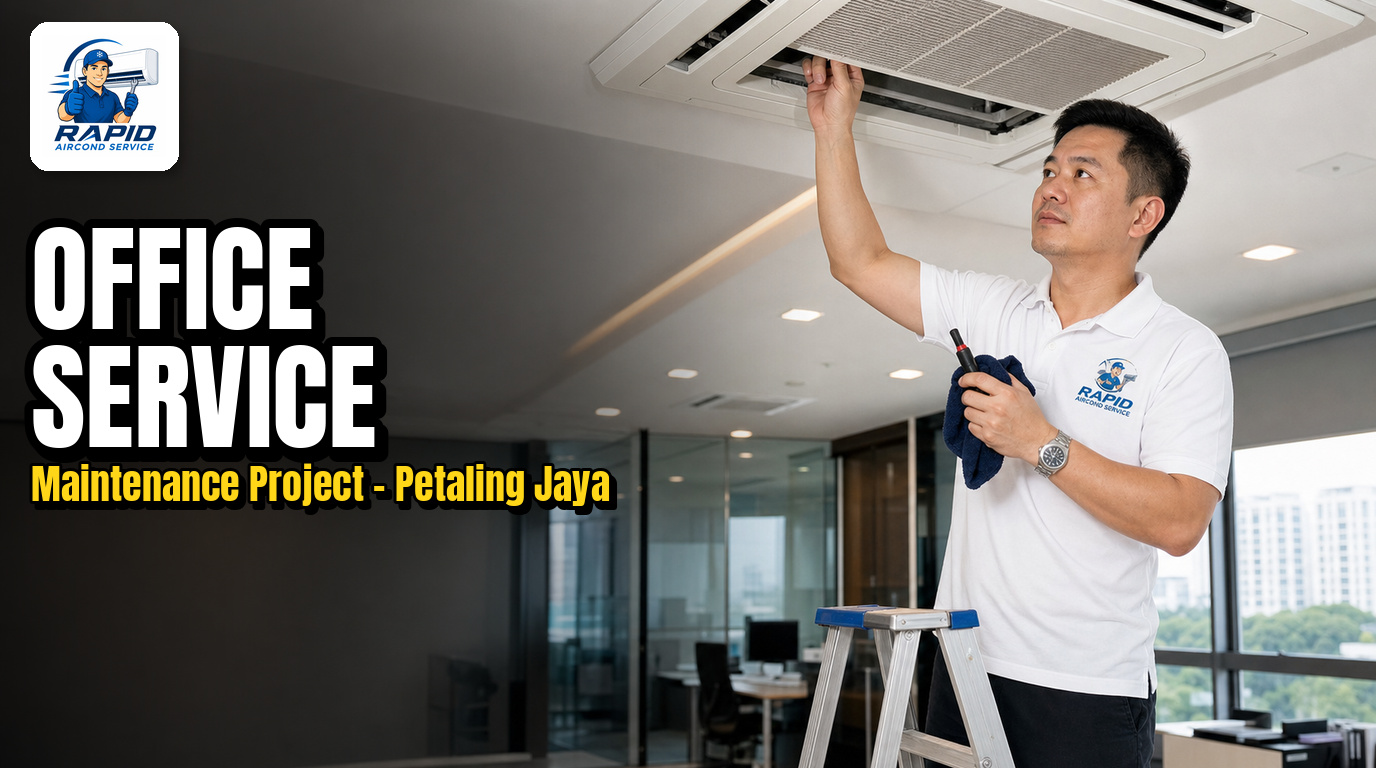 Office aircond maintenance contract project in Petaling Jaya